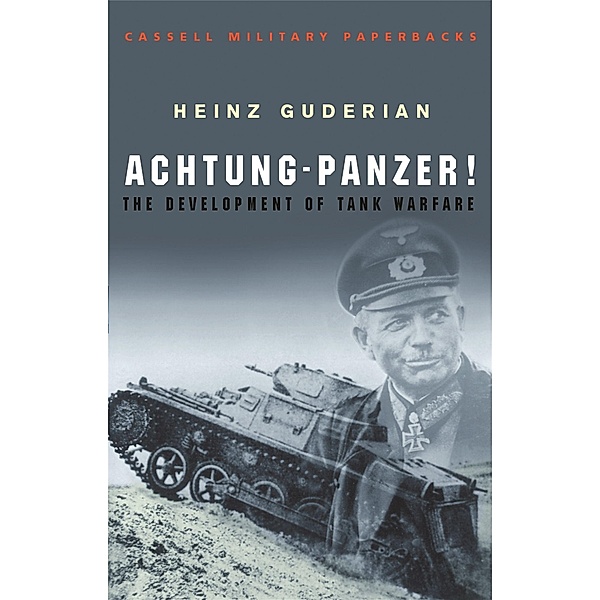 Achtung-Panzer!, Heinz Guderian