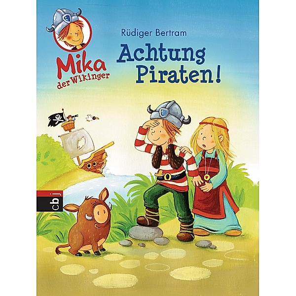 Achtung Piraten! / Mika, der Wikinger Bd.2, Rüdiger Bertram