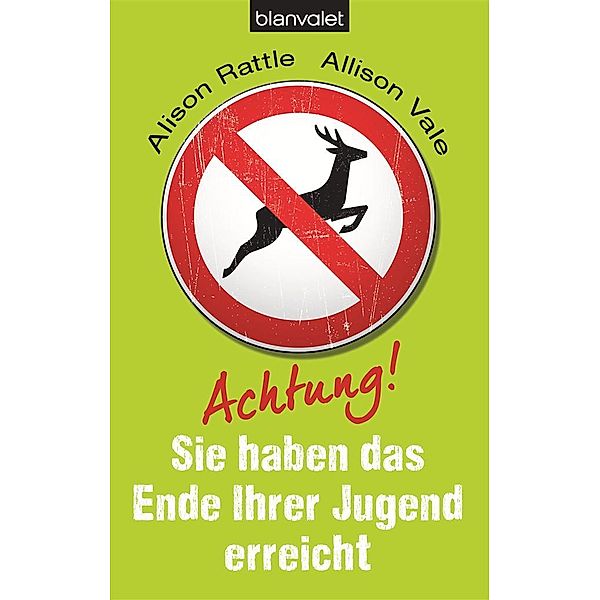 Achtung! Sie haben das Ende Ihrer Jugend erreicht, Alison Rattle, Alison Vale