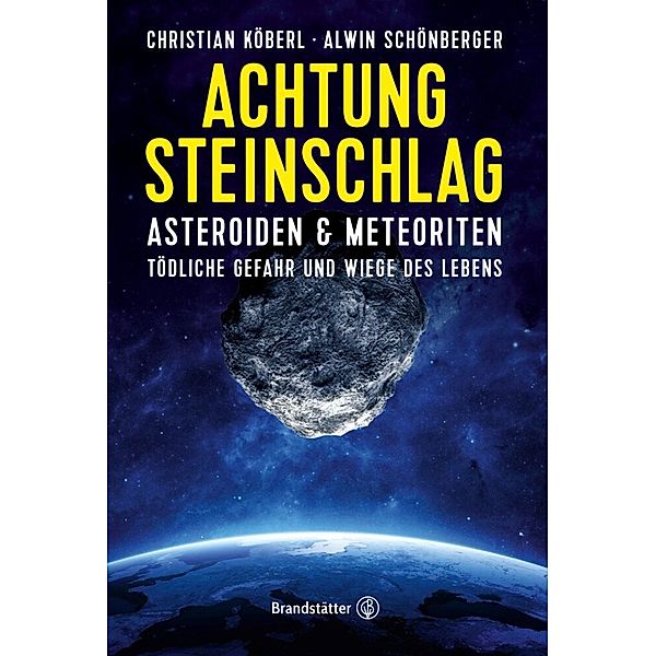 Achtung Steinschlag!, Christian Köberl, Alwin Schönberger