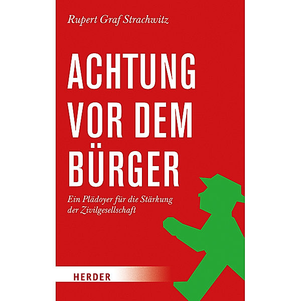 Achtung vor dem Bürger, Rupert Graf Strachwitz