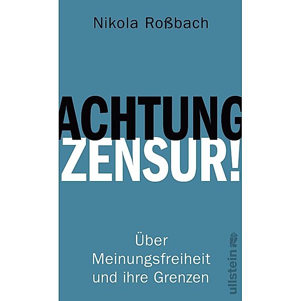 Achtung, Zensur! / Ullstein eBooks, Nikola Roßbach