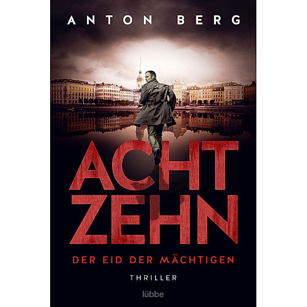 Achtzehn - Der Eid der Mächtigen, Anton Berg