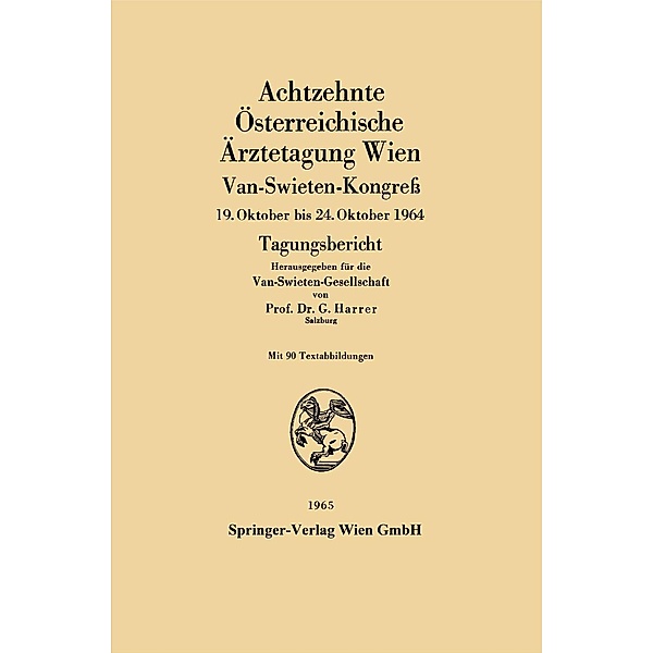 Achtzehnte Österreichische Ärztetagung Wien / Österreichische Ärztetagung Bd.18
