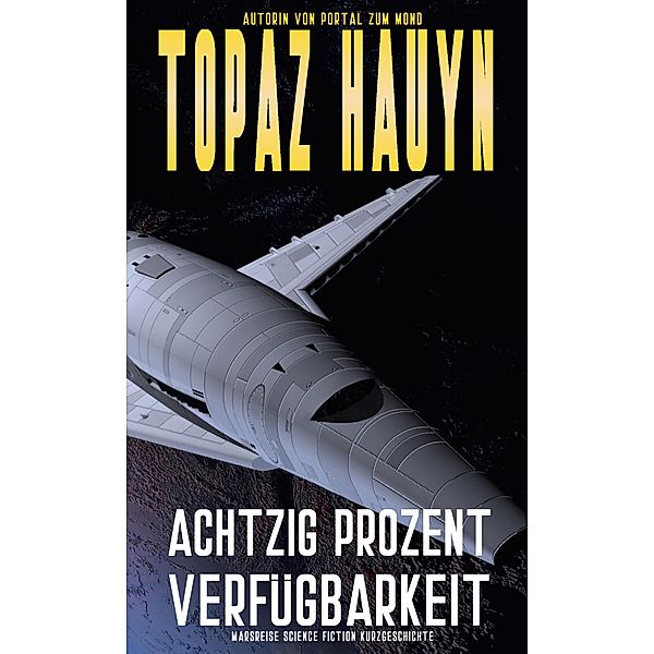 Achtzig Prozent Verfügbarkeit, Topaz Hauyn