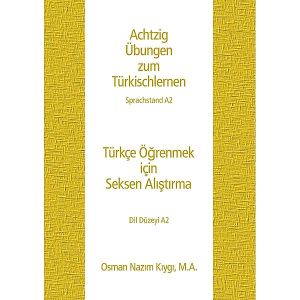 Achtzig Übungen zum Türkischlernen, Osman Nazim Kiygi