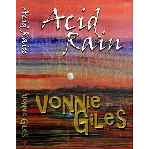 Acid Rain, Vonnie Giles