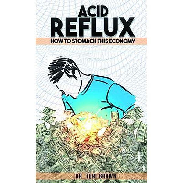 Acid Reflux, Tori Brown
