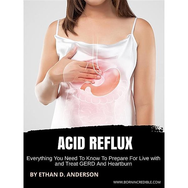 Acid Reflux, Ethan D. Anderson