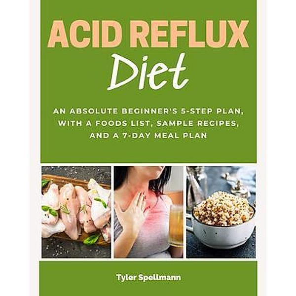 Acid Reflux Diet, Tyler Spellmann