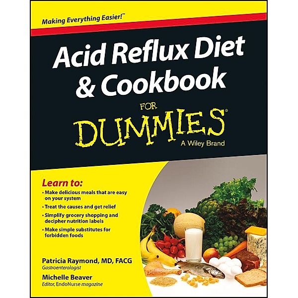 Acid Reflux Diet & Cookbook For Dummies, Patricia Raymond, Michelle Beaver