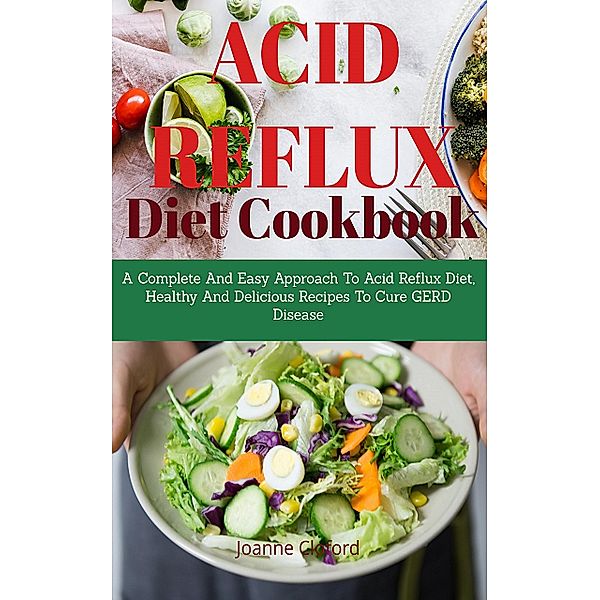 Acid Refux Diet Cookbook, Joanne Clifford