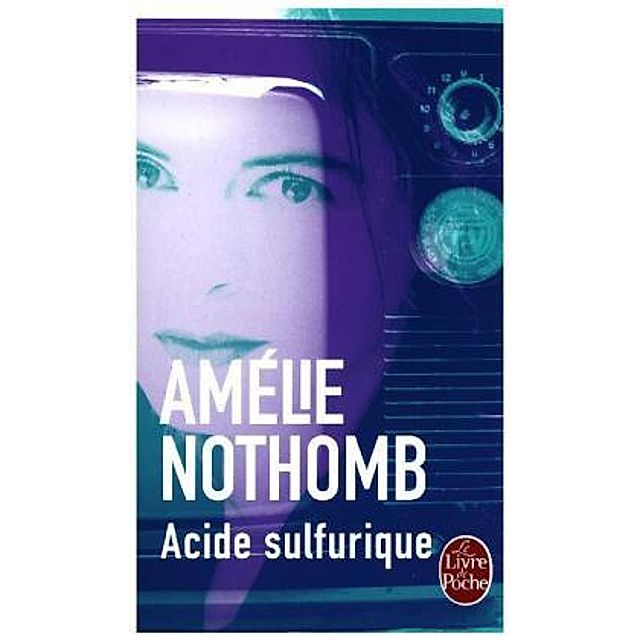 Acide sulfurique d'Amelie Nothomb 
