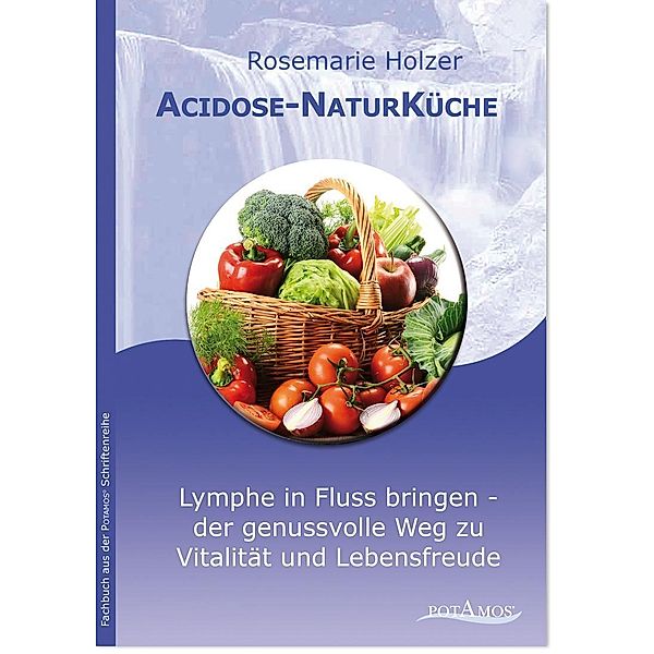 Acidose-NaturKüche, Rosemarie Holzer