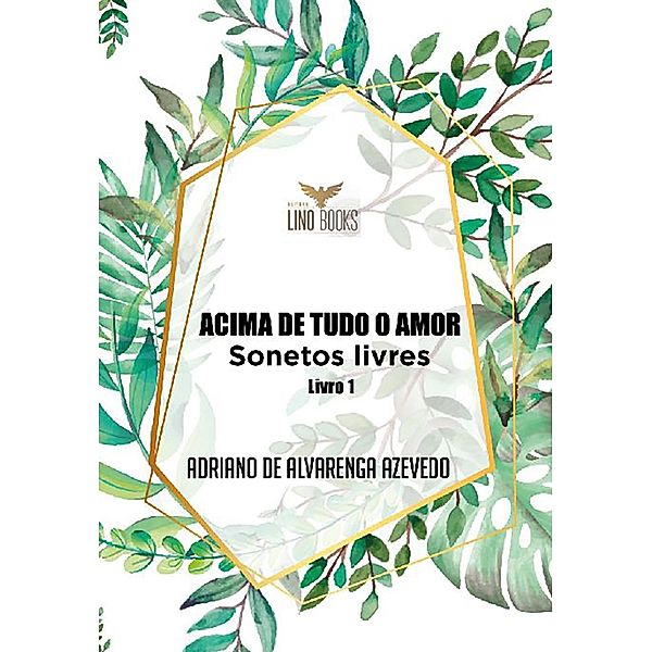 Acima de tudo amor, Adriano Alvarenga de Azevedo