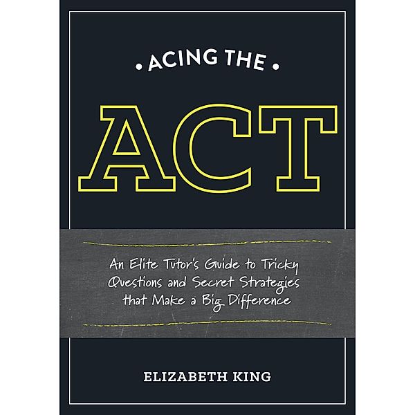 Acing the ACT, Elizabeth King