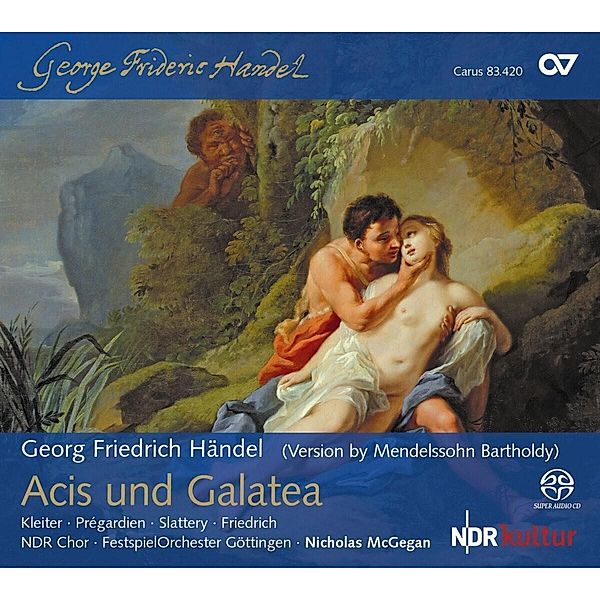 Acis U.Galatea-Bearbeitung V.Mendelssohn-Bartholdy, Kleiter, Pregardien, Slattery, Friedrich, Mc