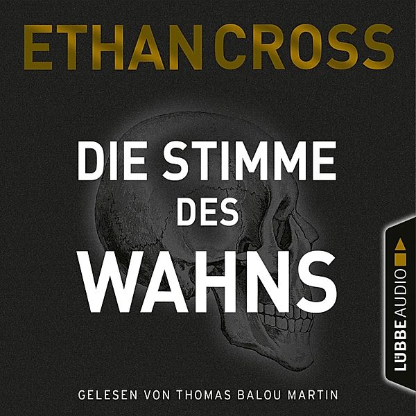 Ackerman & Shirazi - 3 - Die Stimme des Wahns, Ethan Cross