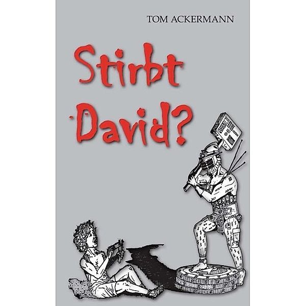 Ackermann, T: Stirbt David ?, Tom Ackermann