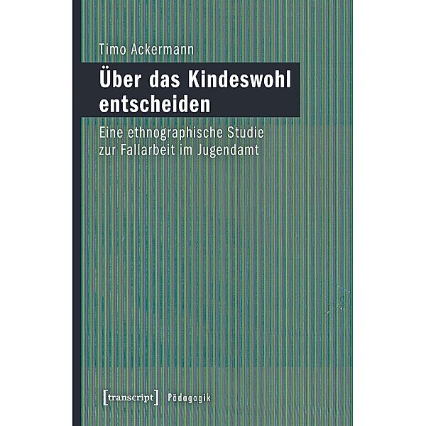 Ackermann, T: Über das Kindeswohl entscheiden, Timo Ackermann