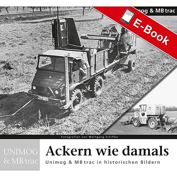 Ackern wie damals - Unimog / Ackern wie damals, Franz-Peter Schollen