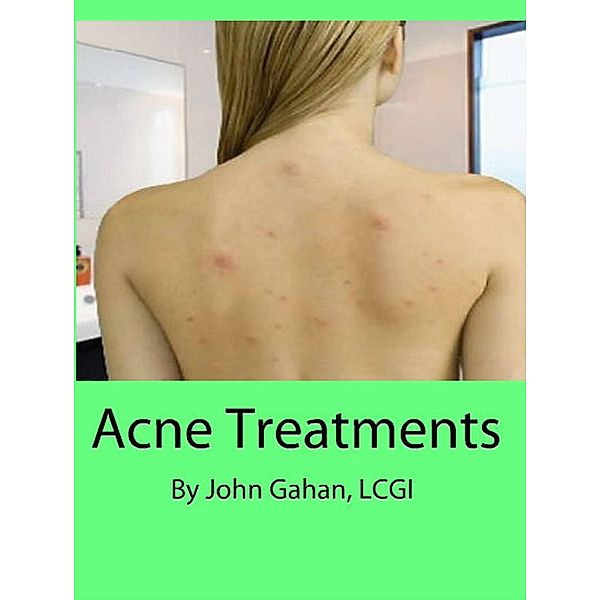 Acne Treatments, John Gahan