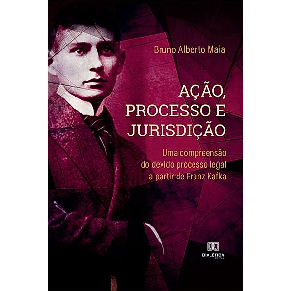Ação, Processo e Jurisdição, Bruno Alberto Maia