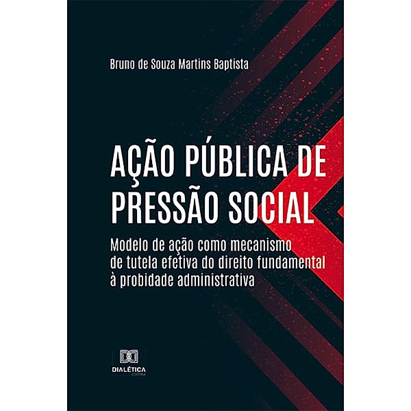 Ação pública de pressão social, Bruno de Souza Martins Baptista
