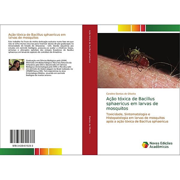 Ação tóxica de Bacillus sphaericus em larvas de mosquitos, Caroline Dantas de Oliveira