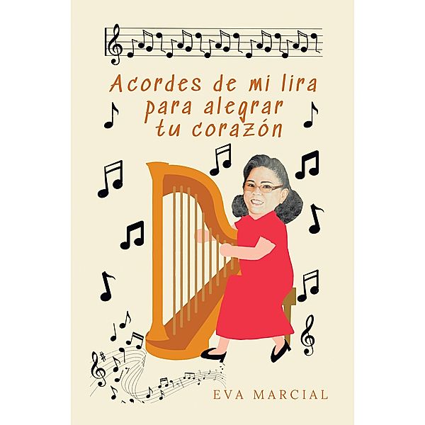 Acordes De Mi Lira Para Alegrar Tu Corazón, Eva Marcial