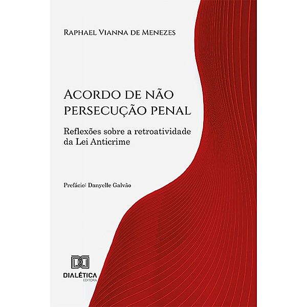 Acordo de não persecução penal, Raphael Vianna de Menezes