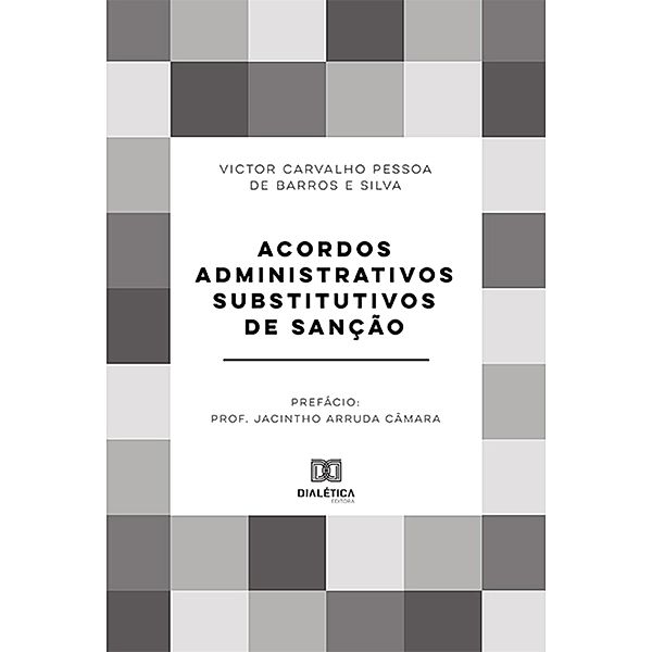 Acordos Administrativos Substitutivos de Sanção, Victor Carvalho Pessoa de Barros e Silva