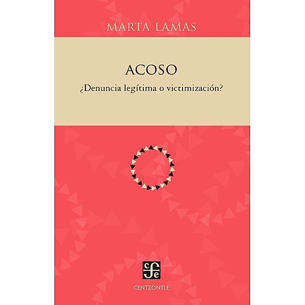 Acoso / Centzontle, Marta Lamas