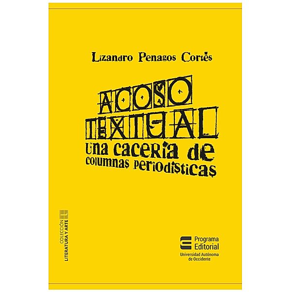 Acoso textual, Lizandro Penagos Cortés