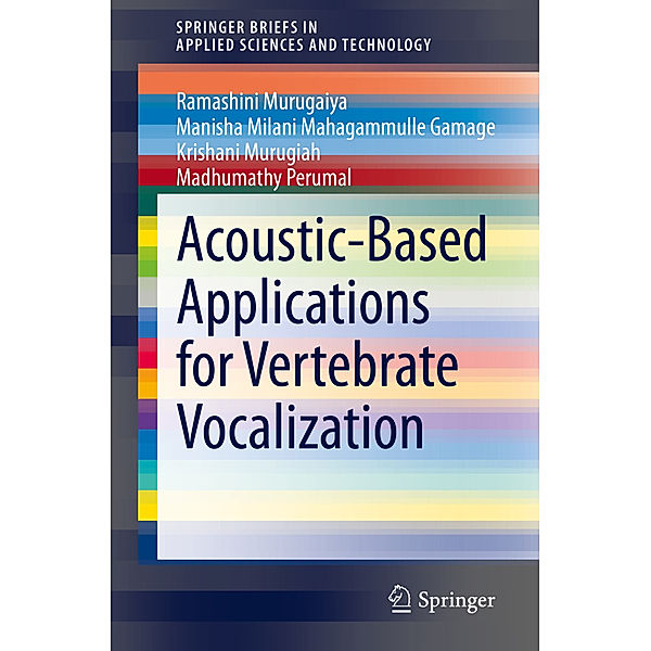 Acoustic-Based Applications for Vertebrate Vocalization, Ramashini Murugaiya, Manisha Milani Mahagammulle Gamage, Krishani Murugiah, Madhumathy Perumal