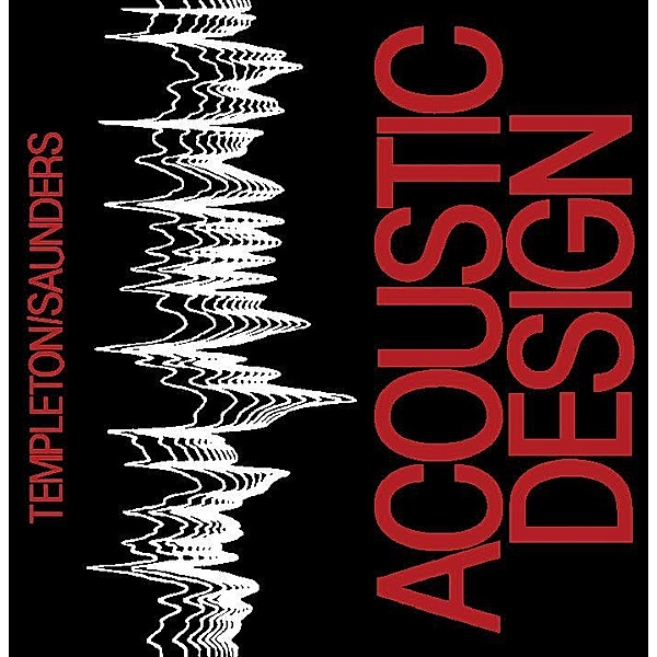 Acoustic Design, Duncan Templeton, David Saunders