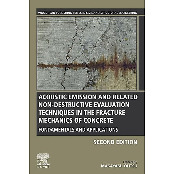 Acoustic Emission and Related Non-destructive Evaluation Techniques in the Fracture Mechanics of Concrete