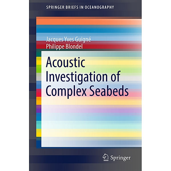 Acoustic Investigation of Complex Seabeds, Jacques Yves Guigne, Blondel Philippe