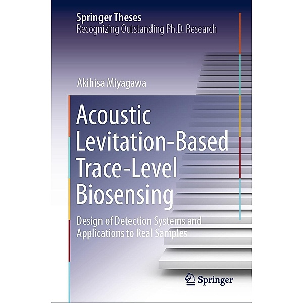 Acoustic Levitation-Based Trace-Level Biosensing / Springer Theses, Akihisa Miyagawa