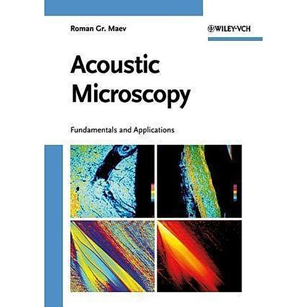 Acoustic Microscopy, Roman Gr. Maev