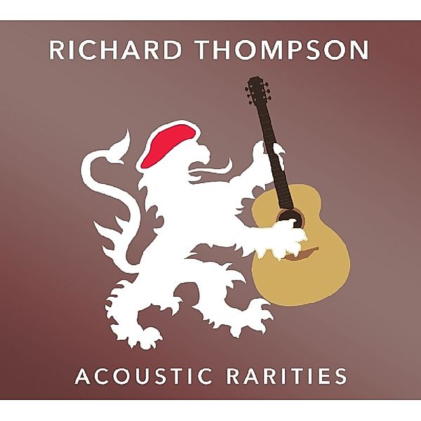 Acoustic Rarities, Richard Thompson