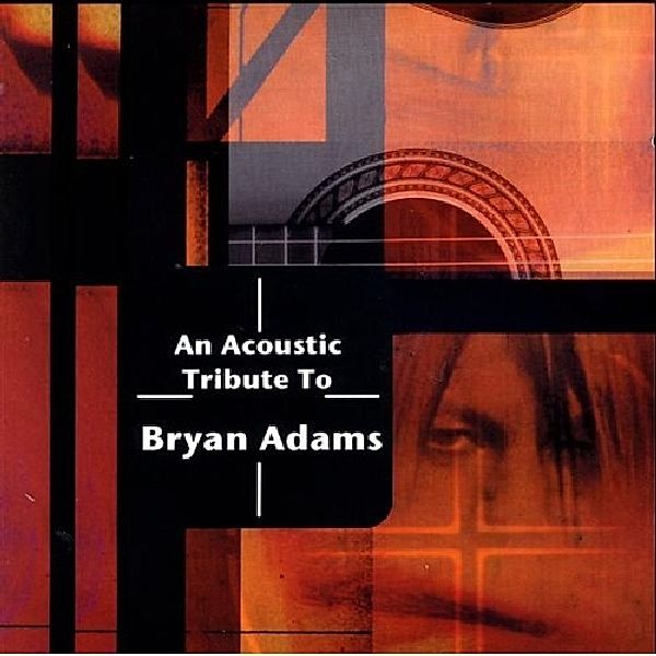 Acoustic Tribute, Bryan.=Tribute= Adams