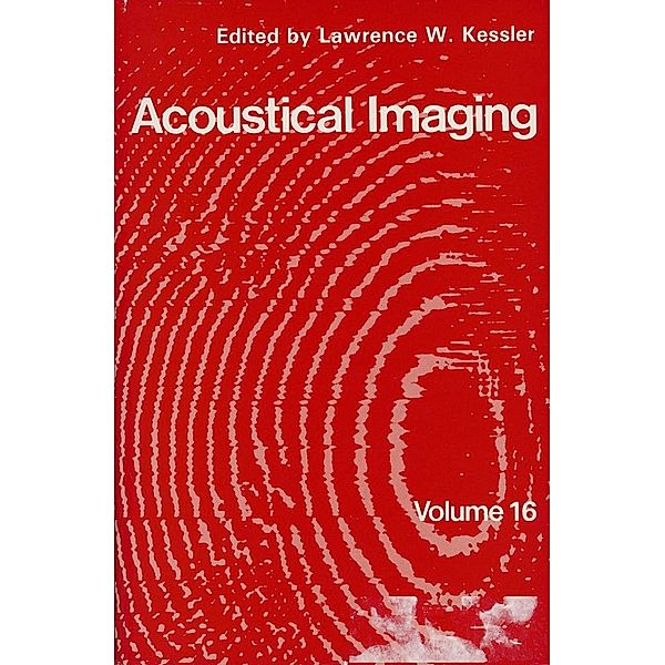 Acoustical Imaging / Acoustical Imaging Bd.16, Lawrence W. Kessler
