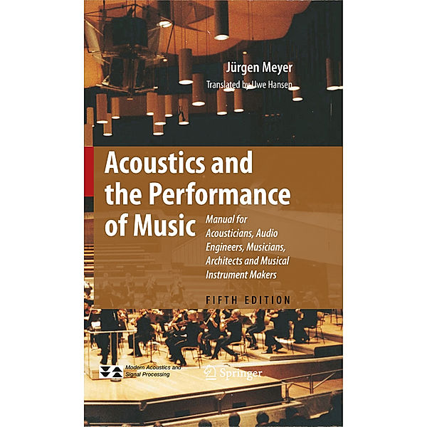 Acoustics and the Performance of Music, Jürgen Meyer