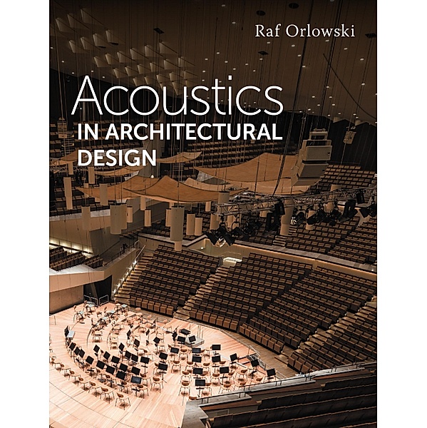 Acoustics in Architectural Design, Raf Orlowski