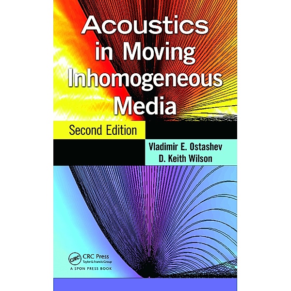 Acoustics in Moving Inhomogeneous Media, Vladimir E. Ostashev, D. Keith Wilson
