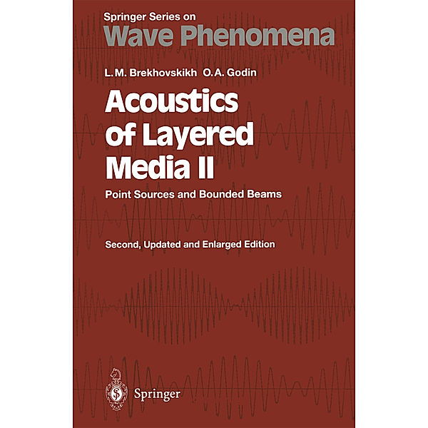 Acoustics of Layered Media II, Leonid M. Brekhovskikh, Oleg A. Godin