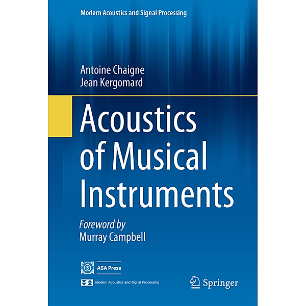 Acoustics of Musical Instruments, Antoine Chaigne, Jean Kergomard