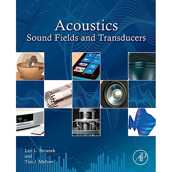 Acoustics: Sound Fields and Transducers, Tim Mellow