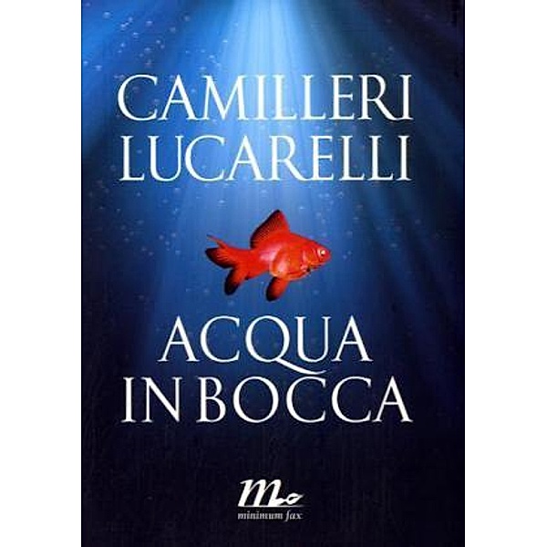 Acqua in bocca, Andrea Camilleri, Carlo Lucarelli